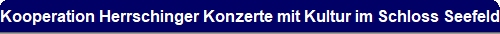 Kooperation Herrschinger Konzerte mit Kultur im Schloss Seefeld